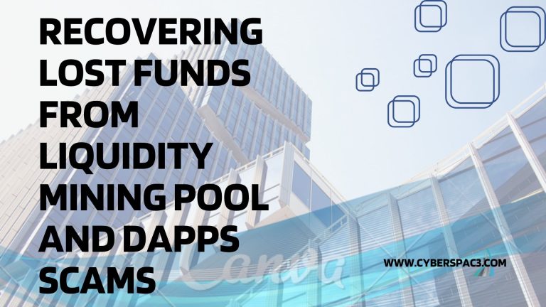 The Secure Path to Recovering Lost Funds from Liquidity Mining Pool and Dapps Scams