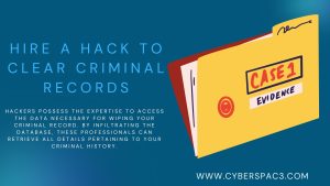 Hire A Hack To Clear Criminal Records
