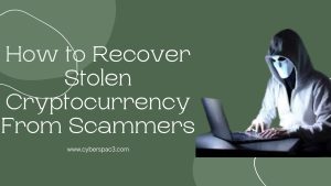 Recover Stolen Cryptocurrency From Scammers