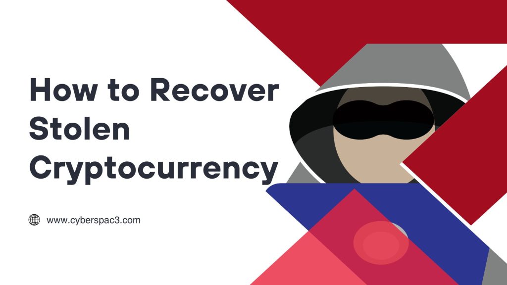 How to Recover Stolen Cryptocurrency: Why Cyberspac3 is Your Best Bet
