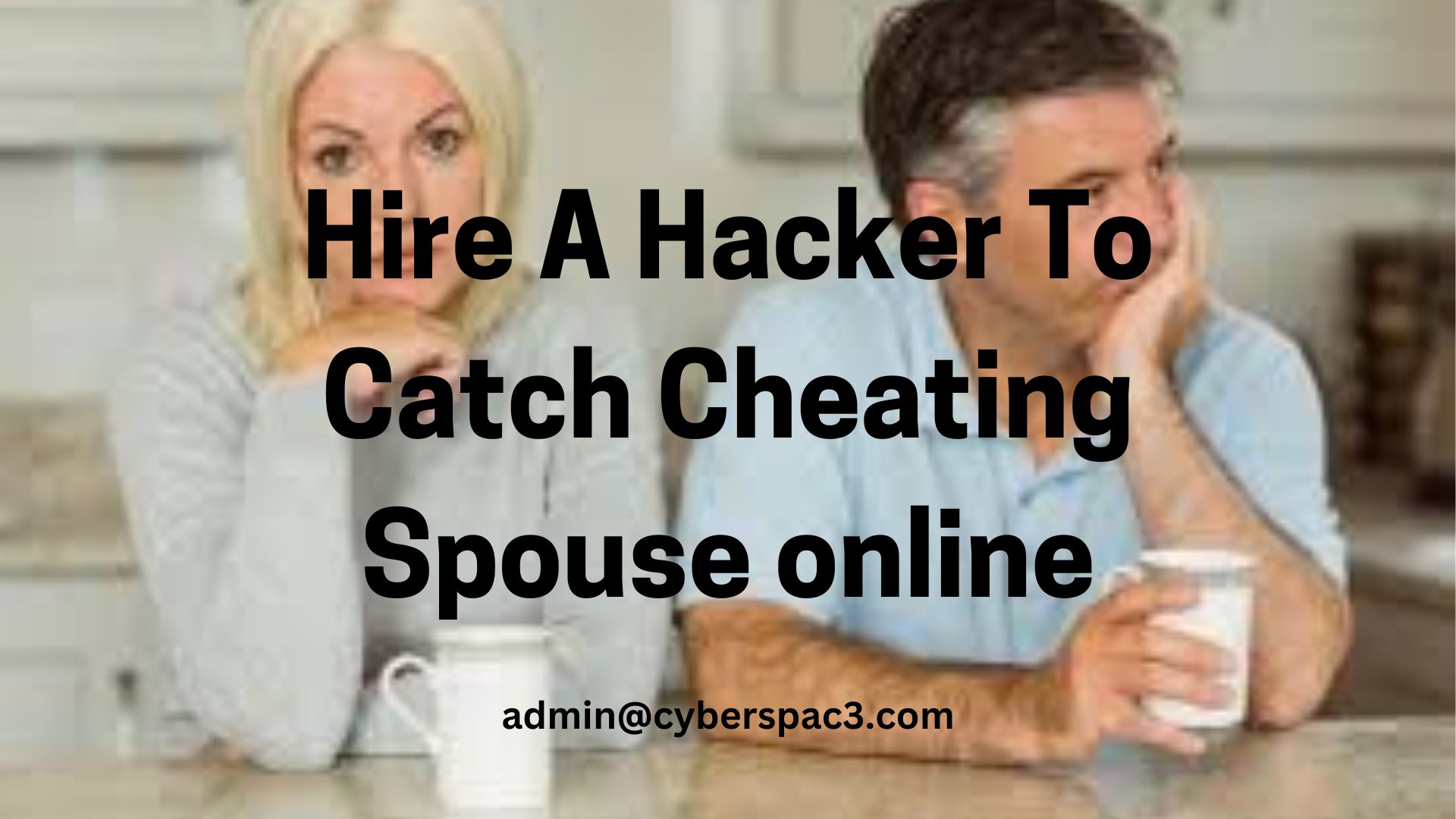 Hire A Hacker To Catch Cheating Spouse Online