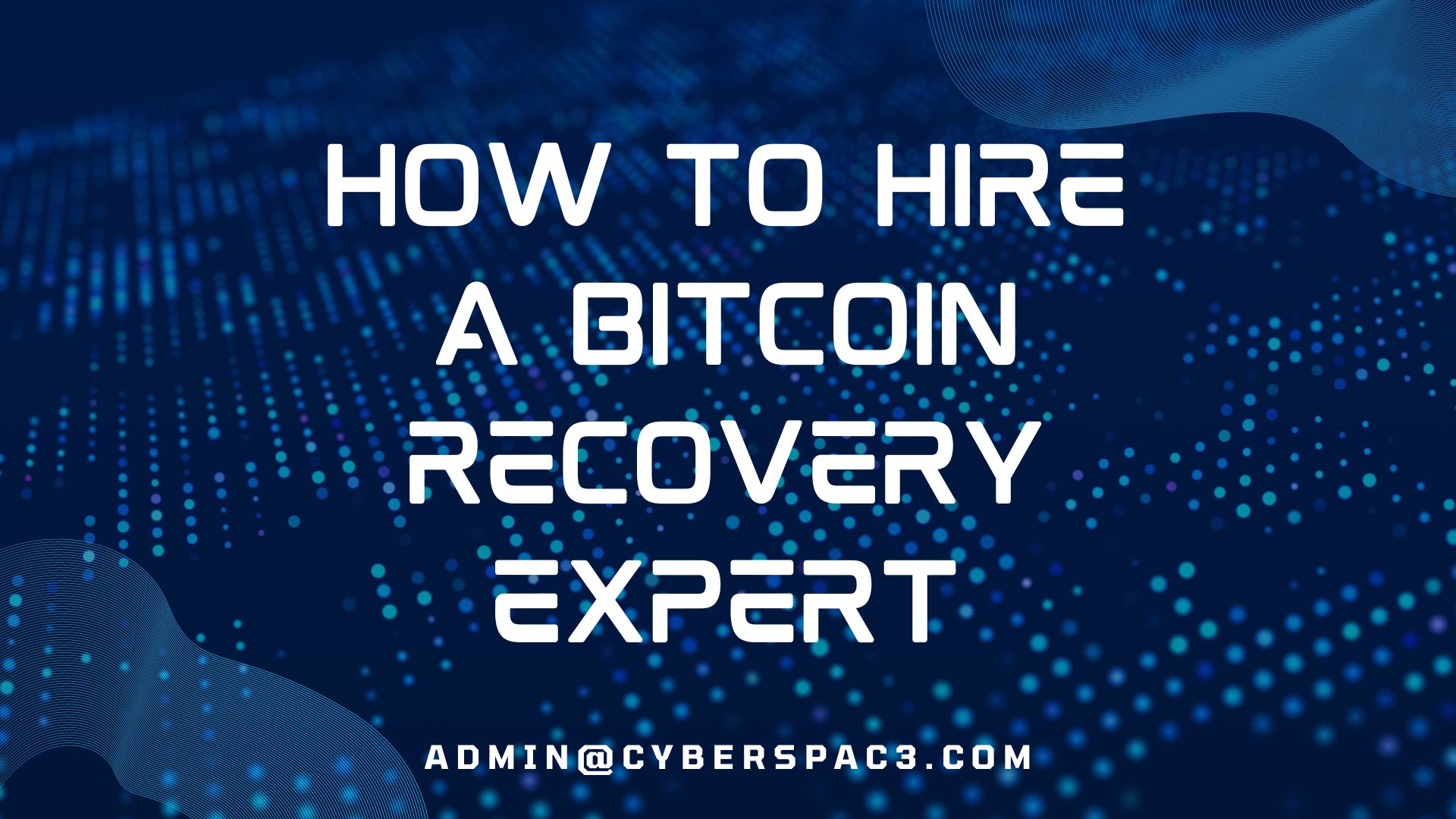 How to Hire a Bitcoin Recovery Expert