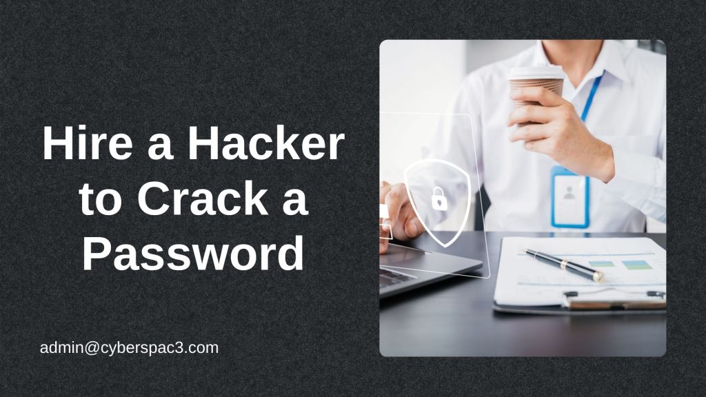 How to Hire a Hacker to Crack a Password